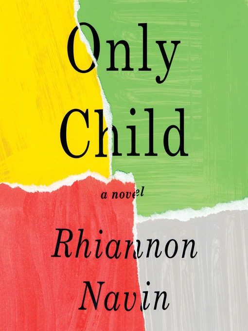 Title details for Only Child by Rhiannon Navin - Available